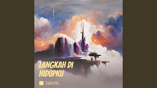 Download lagu LANGKAH DI HIDUPKU mp3 Download lagu LANGKAH DI HIDUPKU mp3