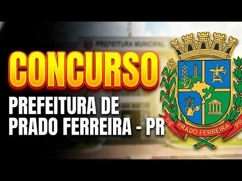 SAIU!!! EDITAL Prado Ferreira-PR: Vagas + CR com salários de até R$ 16.488!