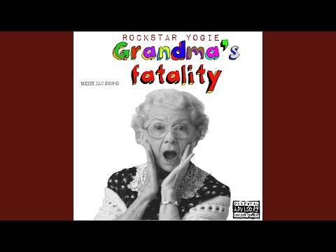 Grandma's Fatality