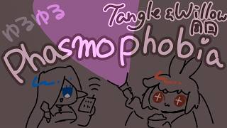 【#Phasmophobia  】　うぃろたん夜ふかしちるちるみちる会🌱🧿　【 Tangle・Willow固定  】