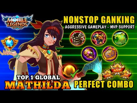 NONSTOP GANKING!! MATHILDA AGGRESSIVE GAMEPLAY - BUILD TOP 1 GLOBAL MATHILDA ~ MLBB
