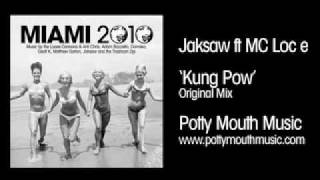 Jaksaw ft MC Loc e 'Kung Pow' (Original Mix)
