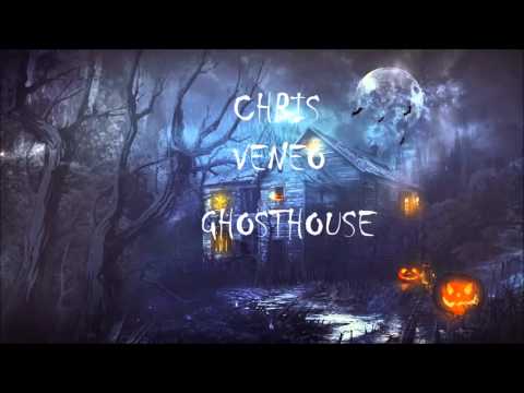 Chris Veneo - Ghosthouse (Original Mix)