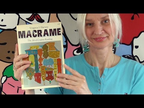 Macramé Pattern Book Includes Over 70 Knots and Small Repeat Patterns Plus Projects