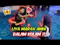 LIYA MAR4H AMIR DALAM KOLAM !! - SELAM PALING LAMA !