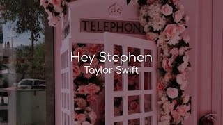 Hey Stephen - Taylor Swift (lyrics)