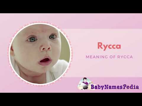 What is the Meaning of The Baby Girl Name Rycca