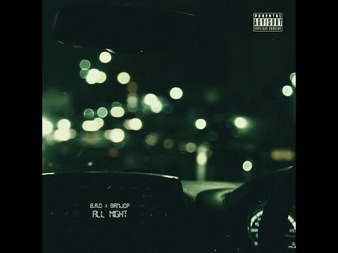 B.A.D x Banjop - All Night | (OFFICIAL VISUALIZER)