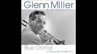 Glenn Miller - Blue Orchids (Billboard No.8 1939)