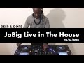 JaBig Live In The House DEEP DOPE 24 04 2020 DJ Mix