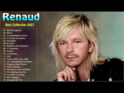 Renaud Greatest Hits Playlist - Best Songs Of The Renaud 2021