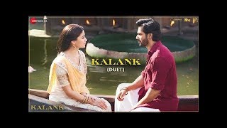 Kalank (Duet) - Full Video | Kalank | Varun, Alia &amp; Madhuri | Arijit Singh &amp; Shilpa Rao | Pritam