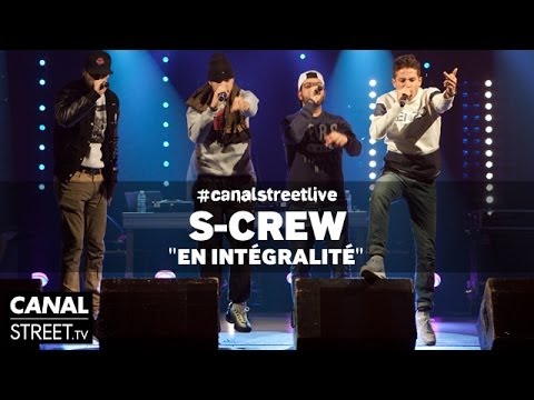 S-Crew - #canalstreetlive en intégralité