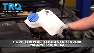 How to Replace Coolant Reservoir 2004-2009 Audi A4
