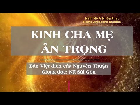 Kinh Cha Mẹ Ân Trọng - Giọng đọc Nữ Sài Gòn