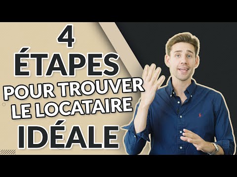 La Technique en 4 Etapes Pour Trouver Le Locataire Idéal