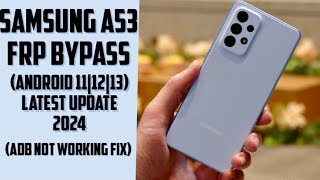 Samsung a53 frp bypass (2023):adb not working fix (2024)