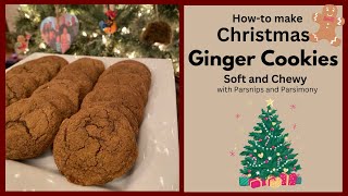 How-To Make Holiday Christmas Ginger Cookies - Soft and Chewy