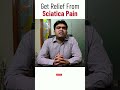 Get Relief From Sciatica Pain Sciatica Treatment In Hindi Dr Sahil Batra