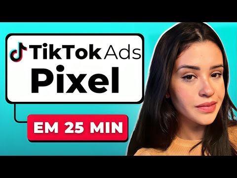 Pixel do TikTok Ads: Instalar, Configurar e Testar