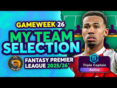 TRIPLE CAPTAIN ACTIVE! 👀 | MY FPL GW26 TEAM SELECTION 🚨 | Fantasy Premier League Tips 2025/26