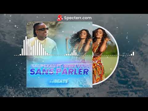 KALIPSXAU ft WERE VANA X JJbeats Prod - SANS PARLER (Cover Kompa Remix) 2K22
