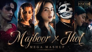 Majboor x Jhol x Pal Pal (Mega Mashup) | Mix by Knockwell | Talwiinder x Zoha Waseem x KK x Arijit