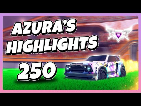 Azuras Highlights 250 | Rocket League