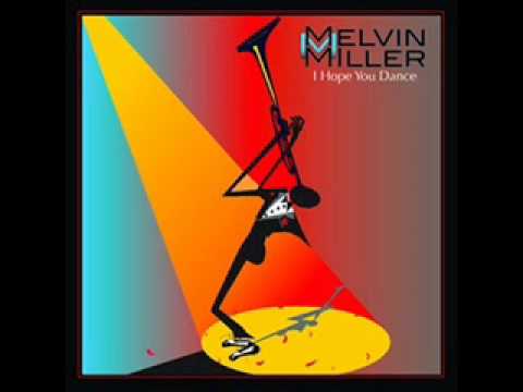 Melvin M  Miller -  Don't Worry About Me (Radio Edit)