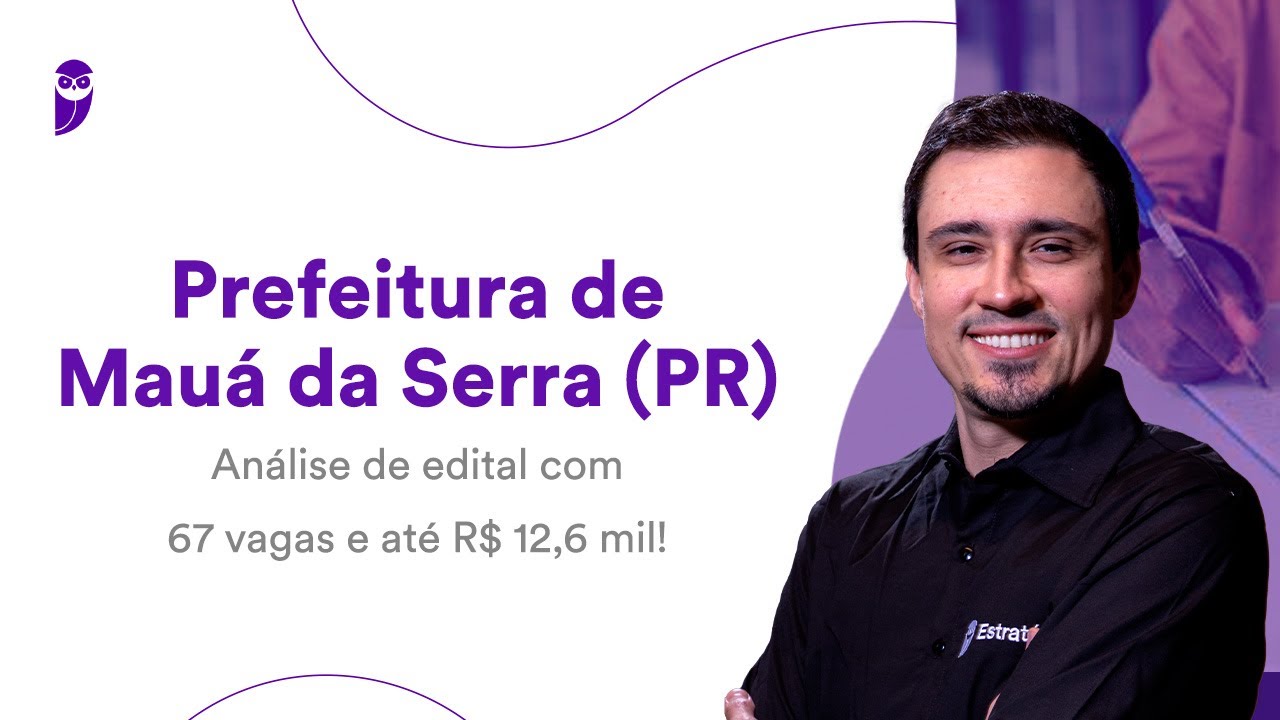 Prefeitura de Mauá da Serra (PR): Análise de edital com 67 vagas e até R$ 12,6 mil!