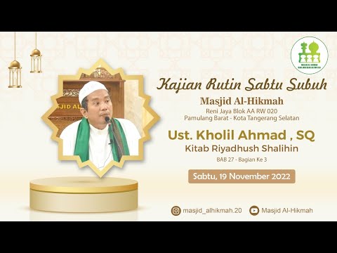 Kitab Riyadhus Shalihin BAB 27 (Bagian Ke 3) - Ust. Kholil Ahmad, SQ