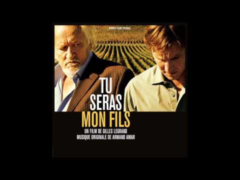 Armand Amar - Tu seras mon fils (Cum dederit)