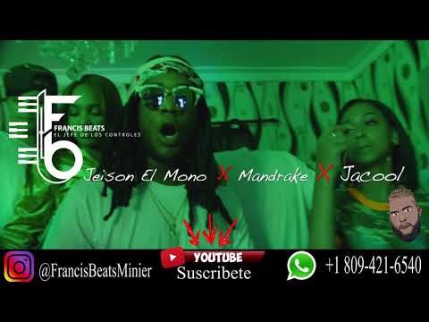 Mandrake El Malocorita ft Jeison el Mono X Jacool El Fenomeno - DEMBOW (Instrumental) Francis Beats
