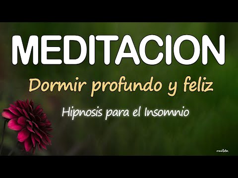 DORMIR PROFUNDO Y FELIZ😴HIPNOSIS PARA EL INSOMNIO🐌DUERME TODA LA NOCHE CON MEDITACION GUIADA ZEN