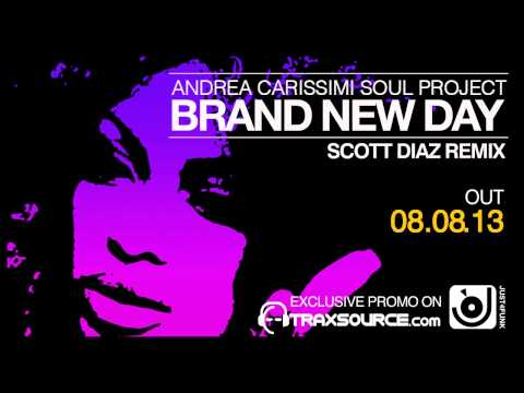 Brand New Day (Scott Diaz Remix) - Andrea Carissimi Soul Project (Snippet)