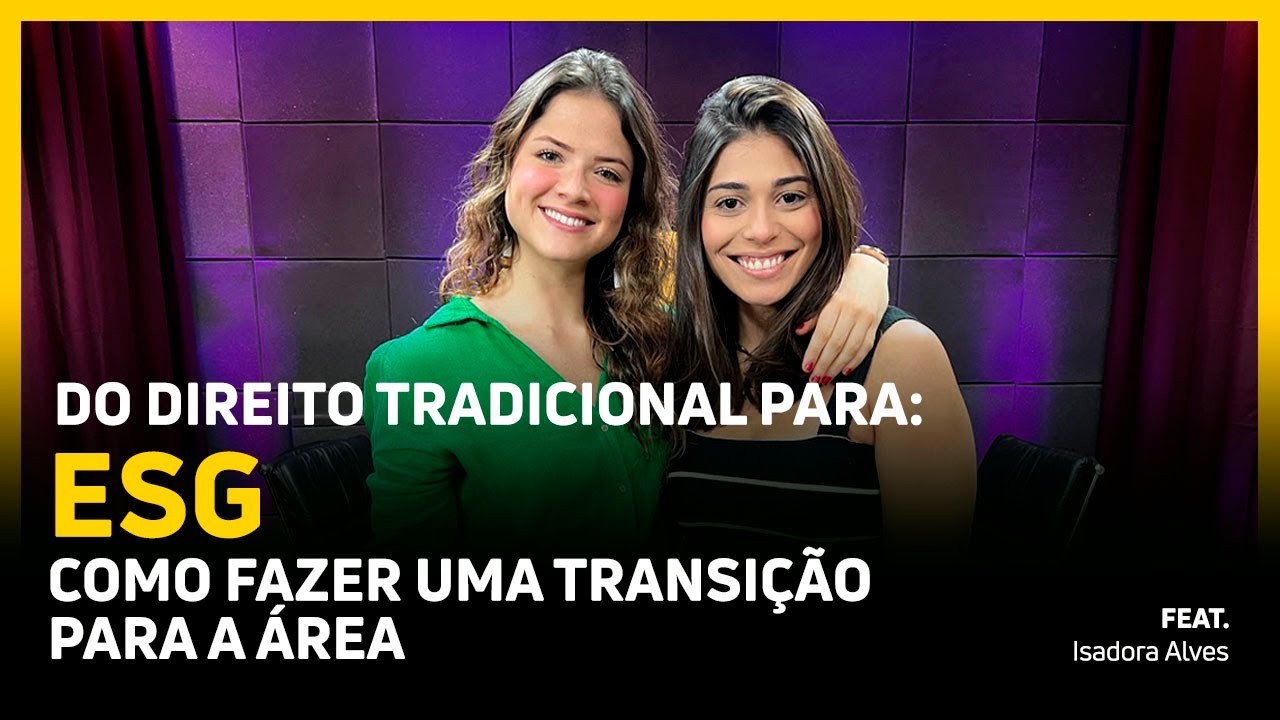 DO DIREITO TRADICIONAL PARA ESG | NATRILHACAST #08