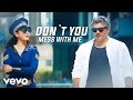 Vedalam Don T You Mess With Me Video Ajith Kumar Anirudh Ravichander