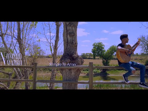 Noninho Navarro - Sempre Te Amei (Vídeo Oficial)