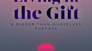 A Bigger-Than-Ourselves Purpose