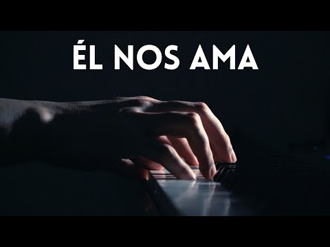 Él Nos Ama | Fondo Instrumental Para Orar y Adorar | Piano + Pad
