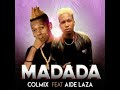 Madada Remix Audio Colmix Feat. Aide Laza & Tonymix