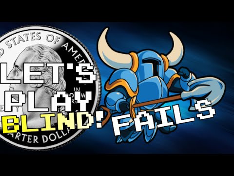 Let's Play Shovel Knight BLIND Fail Montage