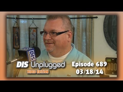 DIS Unplugged - How Disney Has Changed - 03/18/14
