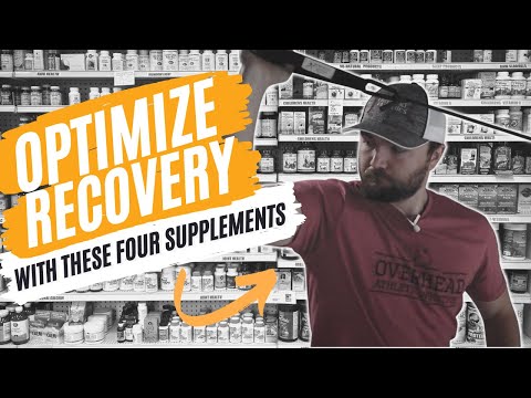 OPTIMIZE Your Recovery with these 4 Supplements