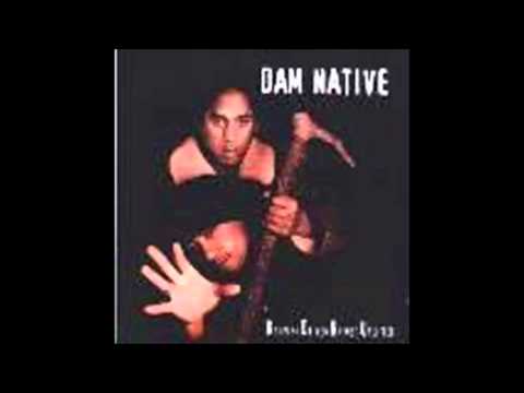 Dam native -  4 realms of existence