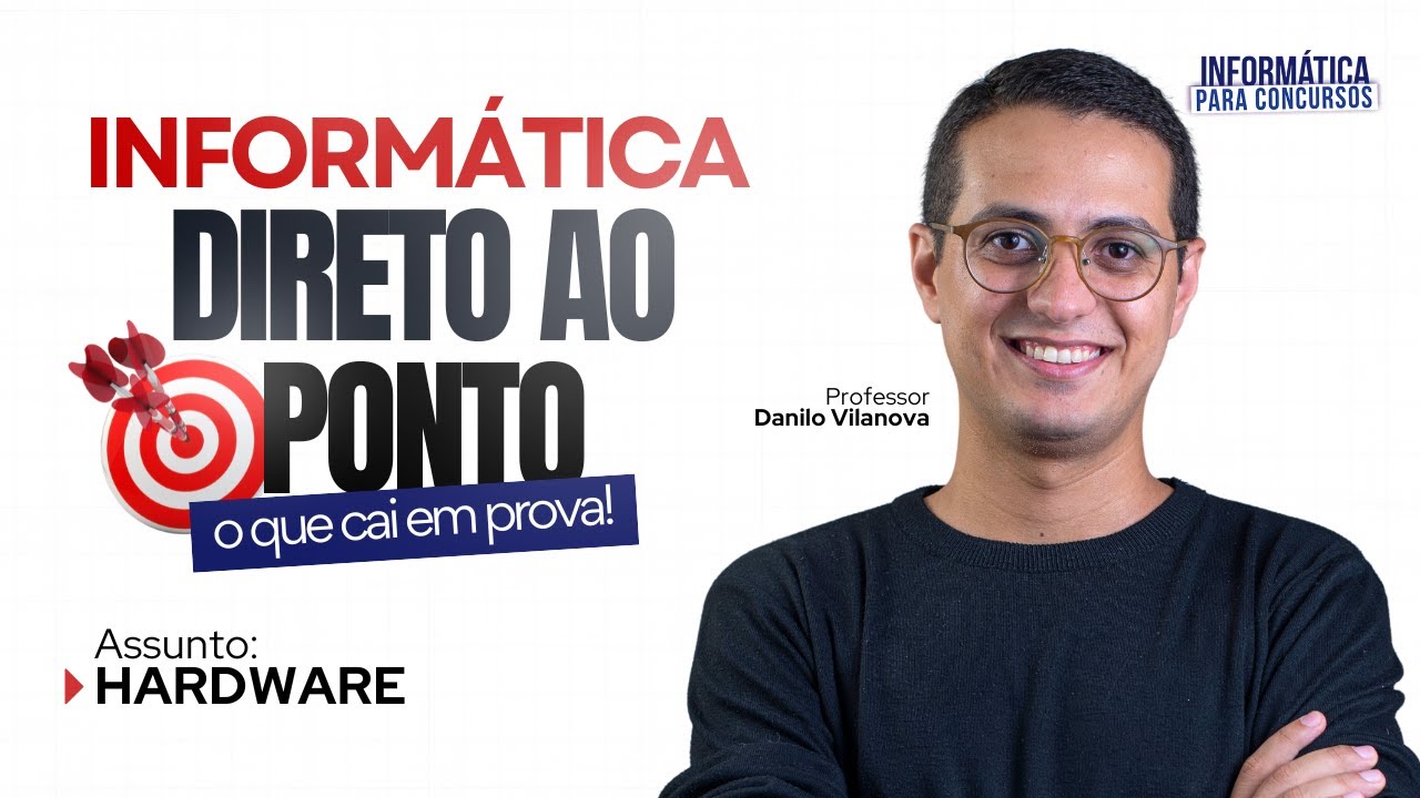 DIRETO AO PONTO: Informática para concursos | HARDWARE com prof. Danilo Vilanova #opior #concurso