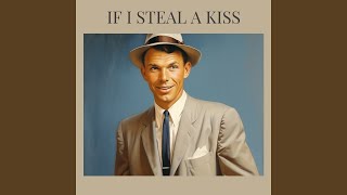If I Steal a Kiss