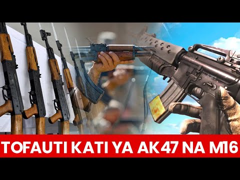 Je Kuna Utofauti Wa Ubora Kati Ya Bunduki  Aina Ya AK 47 na M16?