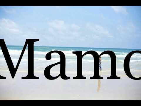How To Pronounce Mamo🌈🌈🌈🌈🌈🌈Pronunciation Of Mamo