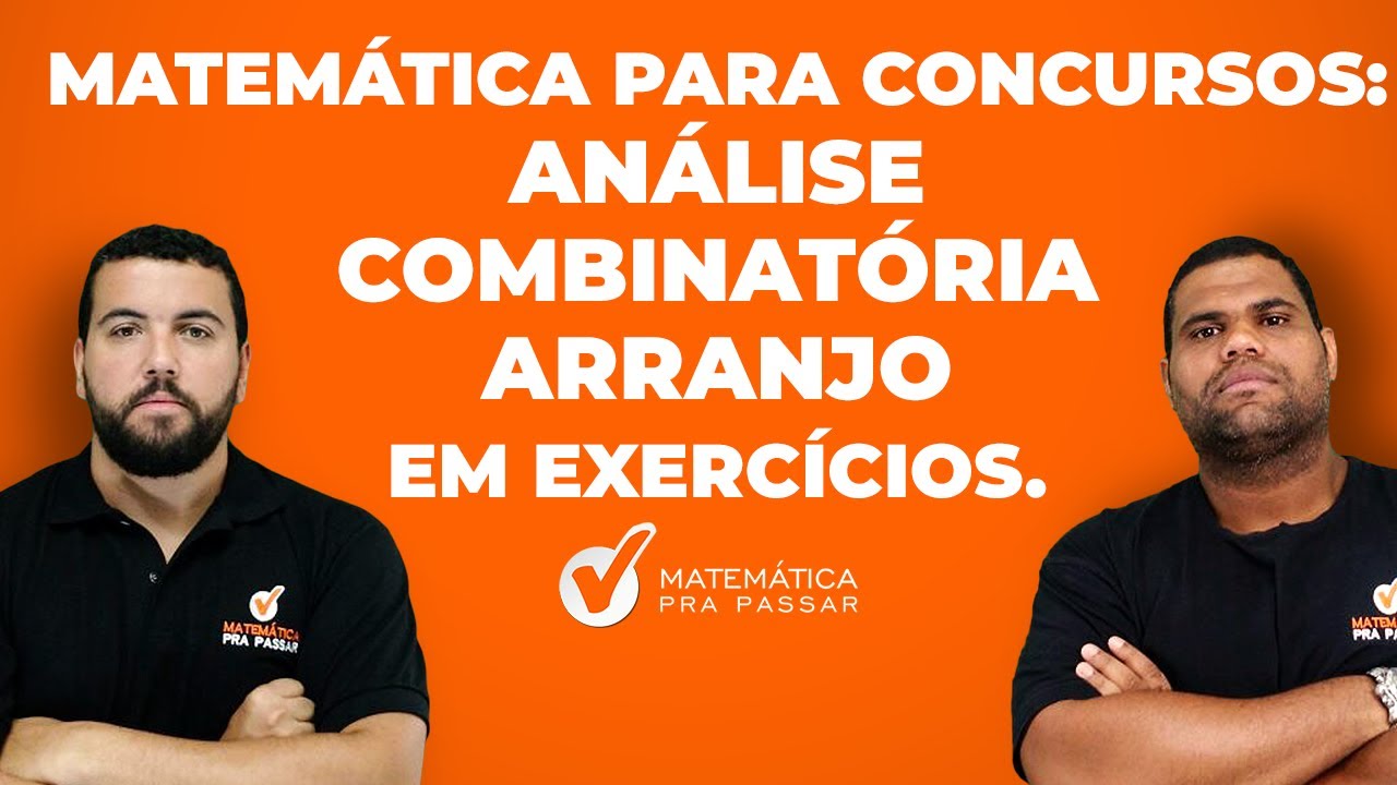 Matemática para Concursos: Análise Combinatória - Arranjo em Exercícios.